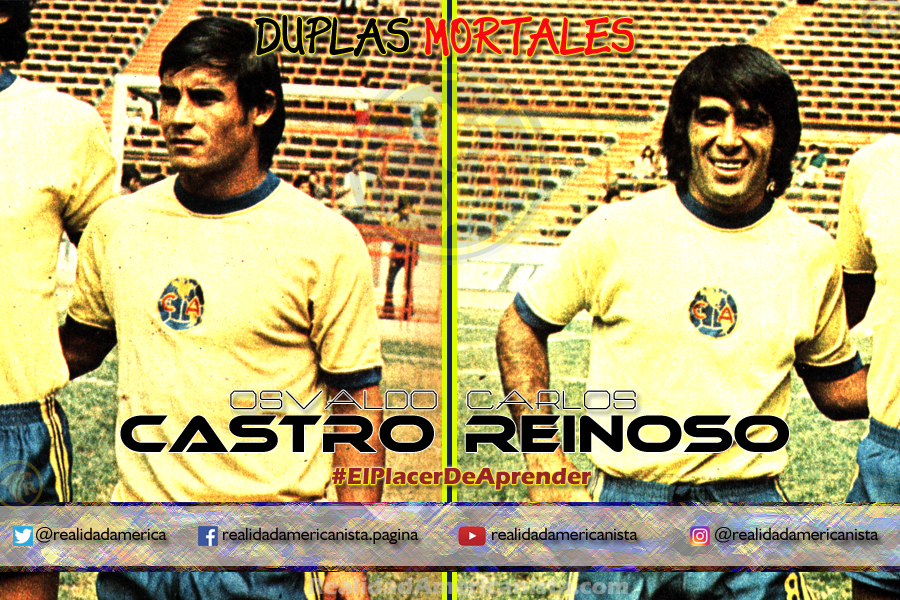 duplas mortales club america 20 osvaldo castro carlos reinoso