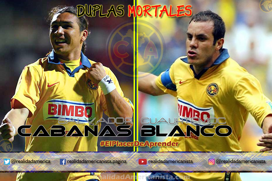 duplas mortales club america 23 salvador cabanas cuauhtemoc blanco