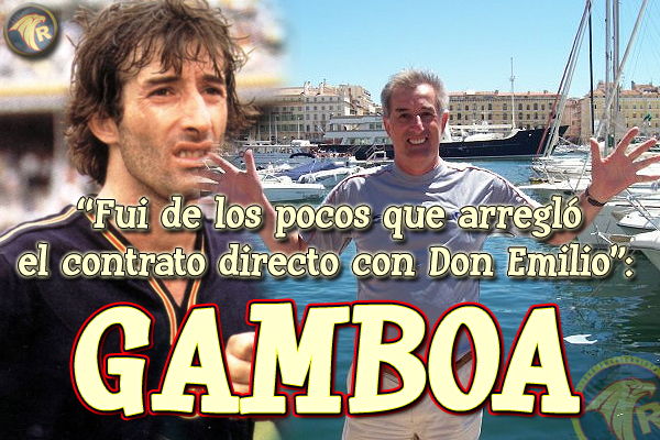 gamboa-fui-de-los-pocos-que-arreglo-el-contrato-con-don-emilio